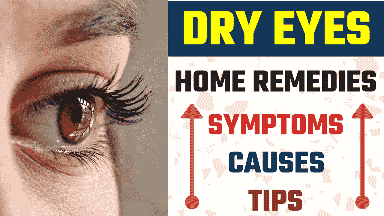 Dry Eyes Home Remedies, Symptoms, Causes, and Tips Featured Image