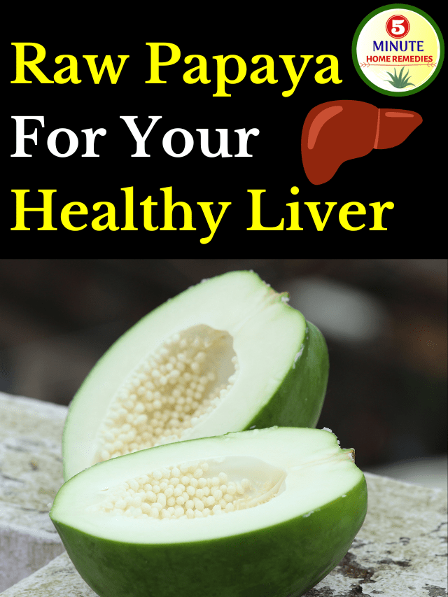 raw papaya for your healthy liver